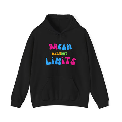 Dream Without Limits Hooded Sweatshirt