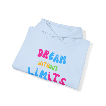 Dream Without Limits Hooded Sweatshirt