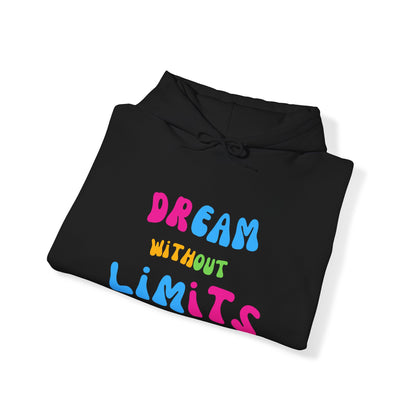 Dream Without Limits Hooded Sweatshirt