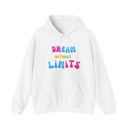 Dream Without Limits Hooded Sweatshirt